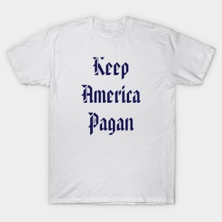 Keep America Pagan - Navy Blue American Style T-Shirt